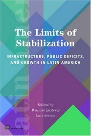 The Limits of Stabilization: Infrastructure, Public Deficits and Growth in Latin America (Latin America and Caribbean Studies)