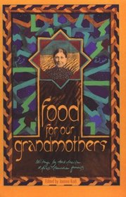Food for Our Grandmothers : Writings by Arab-American and Arab-Canadian Feminists