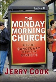 Monday Morning Church: Out of the Sanctuary and Into the Streets