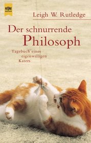 Der schnurrende Philosoph. Tagebuch eines eigenwilligen Katers.