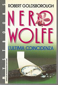 Nero Wolfe: L'ultima coincidenza (The Last Coincidence) (Rex Stout's Nero Wolfe, Bk 4) (Italian Edition)