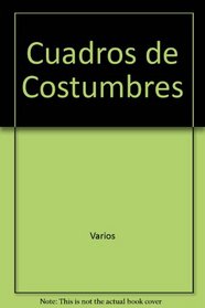 Cuadros de costumbres (Biblioteca del Cuento Colombiano) (Spanish Edition)