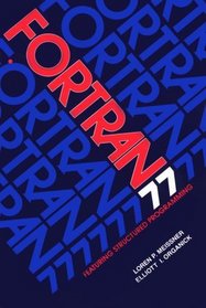 Fortran 77: Featuring Structured Programming (3rd Edition)