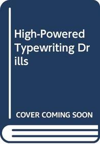 High-Powered Typewriting Drills