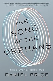 The Song of the Orphans: The Silvers Book Two (The Silvers Series)