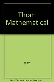 Thom Mathematical (Ellis Horwood series in mathematics and its applications)