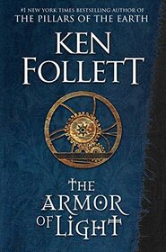 The Armor of Light: A Novel (Kingsbridge)