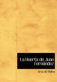 La Huerta de Juan Fernandez (Large Print Edition) (Spanish Edition)