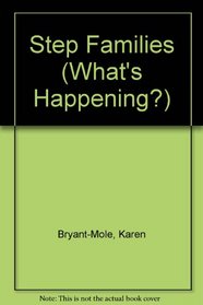 Step Families (What's Happening?)