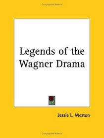 Legends of the Wagner Drama