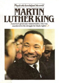 Martin Luther King (People Who Have Helped the World)
