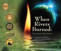 When Rivers Burned: The Earth Day Story (Once, in America)
