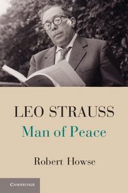 Leo Strauss: Man of Peace