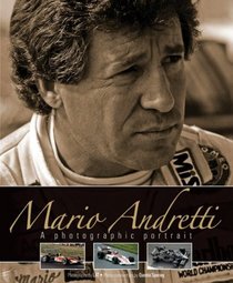 Mario Andretti: A Photographic Portrait