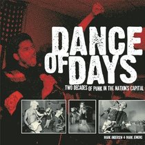 Dance of Days: Updated Edition: Two Decades of Punk in the Nation's Capital