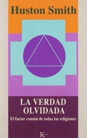 La Verdad Olvidada (Spanish Edition)