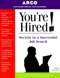 You're Hired! Secrets to a Successful Job Search