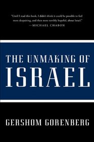 The Unmaking of Israel
