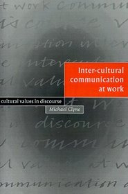 Inter-cultural Communication at Work : Cultural Values in Discourse