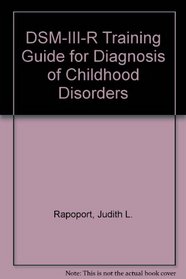 DSM-III-R Training Guide for Diagnosis of Childhood Disorders