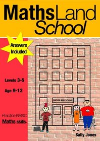 Maths Land High School: Levels 3-5: Practise Basic Maths Skills