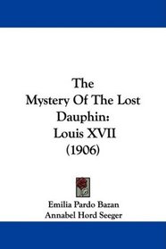 The Mystery Of The Lost Dauphin: Louis XVII (1906)