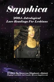 Sapphica 2004: Astrological Love Readings for Lesbians