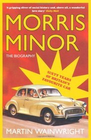 Morris Minor: 60 years of Britain's Favourite Car