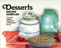 Desserts: Recipe Sampler from the Amish-Country Cookbook Series