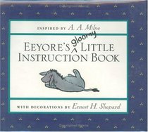 Eeyore's Gloomy Little Instruction Book