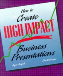 How to Create High Impact Business Presentations (Softcover)