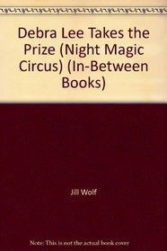 Debra Lee Takes the Prize (Night Magic Circus)