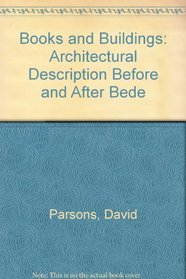 Books and Buildings: Architectural Description Before and After Bede