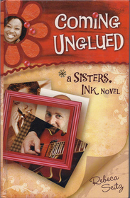 Coming Unglued (Sisters, Inc., Bk 2) (Large Print)
