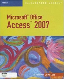 Microsoft Office Access 2007-Illustrated Complete (Illustrated (Thompson Learning))