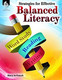 Strategies for Effective Balanced Literacy (Professional Resources)