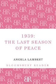 1939: The Last Season of Peace