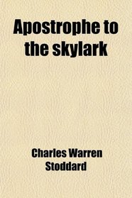 Apostrophe to the skylark