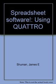 Spreadsheet software!: Using QUATTRO