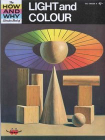 Light and Colour (How & Why)