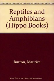 Reptiles and Amphibians (Hippo Bks.)