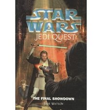 Star Wars: Jedi Quest #10: The Final Showdown