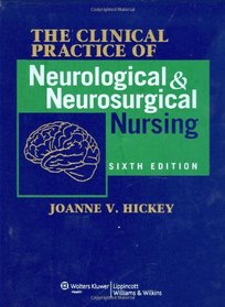 The Clinical Practice of Neurological and Neurosurgical Nursing (Clinical Practice of Neurological & Neurosurgical Nursing)