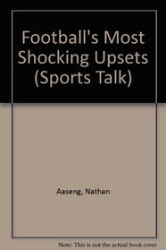 Football's Most Shocking Upsets (Sports Talk)