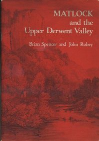 Matlock and the Upper Derwent Valley