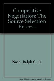 Competitive Negotiation: The Source Selection Process