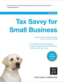 Tax Savvy for Small Business: Year-round Tax Strategies to Save You Money