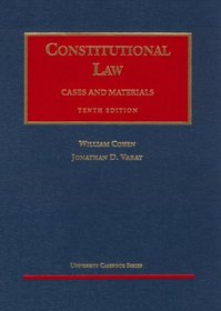 Constitutional Law, Cases And Materials, Tenth Edition