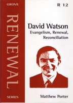 David Watson: Evangelism, Renewal, Reconciliation (Renewal)