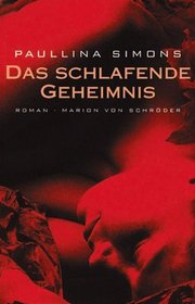 Das schlafende Geheimnis.